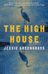 Icon image The High House: A Novel