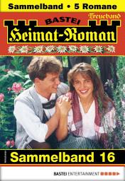 Icon image Heimat-Roman Treueband 16: 5 Romane in einem Band