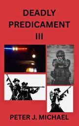 Icon image Deadly Predicament III