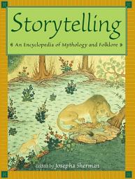 Icon image Storytelling: An Encyclopedia of Mythology and Folklore