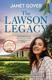 Icon image The Lawson Legacy: The new story about the Lawson Sisters. Feel-good family drama and romance from an award-winning Australian author. Perfect for viewers of Virgin River and McLeod's Daughters