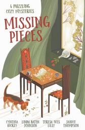Icon image Missing Pieces: 4 Puzzling Cozy Mysteries