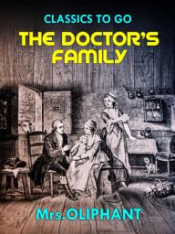 Icon image The Doctor's Family: Restored Classics to Go Edition