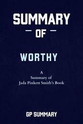 Icon image Summary of Worthy By Jada Pinkett Smith