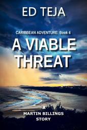 Icon image A Viable Threat: A Novel of Caribbean Crime and Suspense
