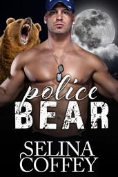 Icon image Police Bear: Paranormal Shifter Romance Short Story