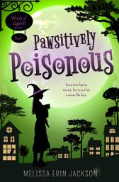 Icon image Pawsitively Poisonous: Paranormal witch cozy mystery