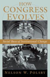 Icon image How Congress Evolves: Social Bases of Institutional Change