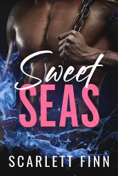 Icon image Sweet Seas: Captain & the Cook - Grumpy/Sunshine, Steamy Ship Suspense.