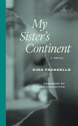 Icon image My Sister's Continent: A Novel