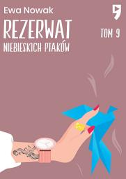Icon image Rezerwat niebieskich ptaków. Tom 9
