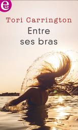 Icon image Entre ses bras
