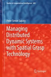 Icon image Managing Distributed Dynamic Systems with Spatial Grasp Technology