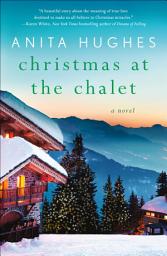 Icon image Christmas at the Chalet: A Novel