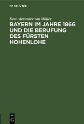 Icon image Bayern im Jahre 1866 und die Berufung des Fürsten Hohenlohe: Zweites Kapitel. Persönlichkeit und politische Anschauungen des Fürsten Hohenlohe Inaugural-Dissertation der philosophischen Fakultät Sektion I der Ludwig-Maximilians-Universität in München