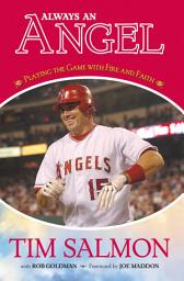 Icon image Always an Angel: Playing the Game with Fire and Faith