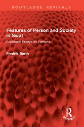 Icon image Features of Person and Society in Swat: Collected Essays on Pathans
