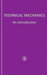 Icon image TECHNICAL MECHANICS: An Introduction