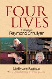 Icon image Four Lives: A Celebration of Raymond Smullyan