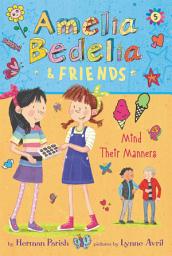 Icon image Amelia Bedelia & Friends #5: Amelia Bedelia & Friends Mind Their Manners
