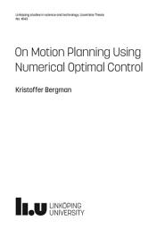 Icon image On Motion Planning Using Numerical Optimal Control
