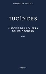 Icon image Historia de la guerra del Peloponeso. Libros V-VI