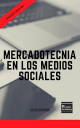 Icon image Mercadotecnia en los Medios Sociales - Tercera Edición