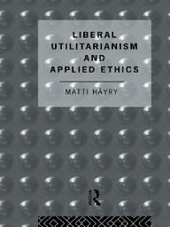 Icon image Liberal Utilitarianism and Applied Ethics