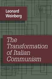 Icon image The Transformation of Italian Communism