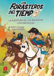 Icon image Los Forasteros del Tiempo 20: La aventura de los Balbuena con Napoleón