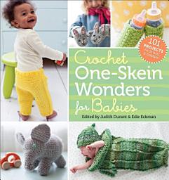 Icon image Crochet One-Skein Wonders® for Babies: 101 Projects for Infants & Toddlers