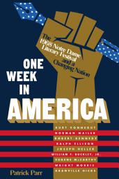 Icon image One Week in America: The 1968 Notre Dame Literary Festival and a Changing Nation