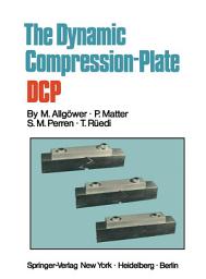 Icon image The Dynamic Compression Plate DCP