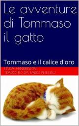 Icon image Le avventure di Tommaso il gatto: Tommaso e il calice d'oro