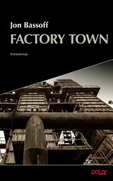 Icon image Factory Town: Kriminalroman
