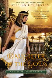 Icon image Daughter of the Gods: A Novel of Ancient Egypt