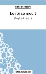 Icon image Le roi se meurt: Analyse complète de l'oeuvre