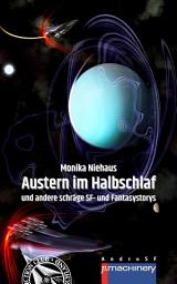 Icon image AUSTERN IM HALBSCHLAF: und andere schräge SF- und Fantasystorys