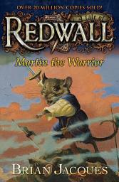 Icon image Martin the Warrior: A Tale of Redwall