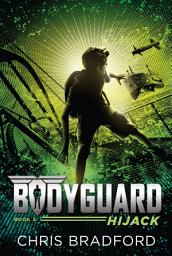 Icon image Bodyguard: Hijack (Book 3)