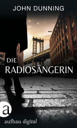 Icon image Die Radiosängerin: Roman