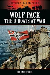 Icon image Wolf Pack: The U-Boats at War
