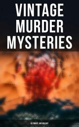 Icon image VINTAGE MURDER MYSTERIES - Ultimate Anthology: Hercule Poirot Cases, Father Brown Mysteries, Sherlock Holmes, Arsene Lupin, Dr Thorndyke's Cases, Mr. Justice Raffles, The Four Just Men, The Woman in White…