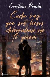 Icon image Cada vez que sus besos dibujaban un te quiero