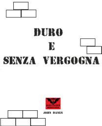 Icon image Duro e Senza Vergogna