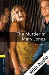 Icon image The Murder of Mary Jones - With Audio Level 1 Oxford Bookworms Library: Edition 3