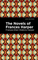 Icon image The Novels of Frances Harper