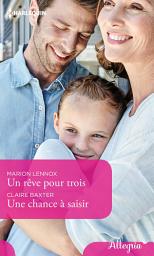Icon image Un rêve pour trois - Une chance à saisir