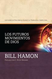 Icon image Los futuros movimientos de Dios