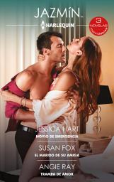 Icon image El marido de su amiga - Trampa de amor - Novio de emergencia